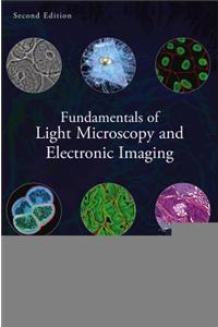 Fundamentals of Light Microscopy and Electronic Imaging