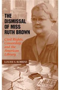 The Dismissal of Miss Ruth Brown: Civil Rights, Censorship, and the American Library