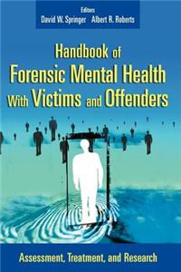 Handbook of Forensic Health with Victims and Offenders: Assessment, Treatment, and Research