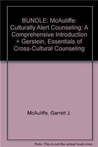 Bundle: McAuliffe: Culturally Alert Counseling: A Comprehensive Introduction + Essentials of Cross-Cultural Counseling