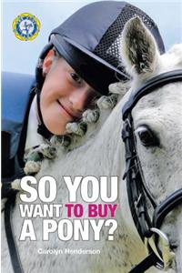 So You Want to Buy a Pony