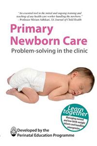 Primary Newborn Care: Problem Solving in the Clinic
