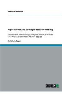 Operational and Strategic Decision-Making