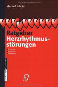 Ratgeber Herzrhythmusstorungen: Erkennen, Verstehen, Behandeln