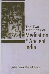 The Two Traditions Of Meditation In Ancient India