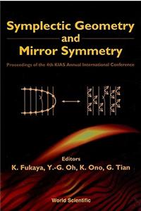 Symplectic Geometry and Mirror Symmetry: Proceedings of the 4th KIAS Annual International Conference