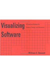 Visualizing Software: A Graphical Notation for Analysis, Design and Discussion