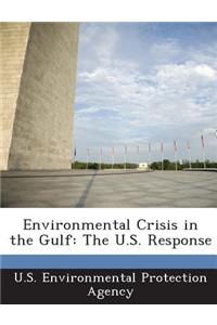 Environmental Crisis in the Gulf: The U.S. Response