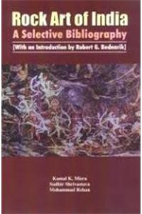 Rock Art Of India: A Selective Bibliography With An Introduction By Robert G. Bednarik