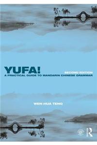 Yufa! a Practical Guide to Mandarin Chinese Grammar