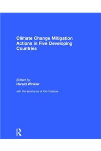 Climate Change Mitigation Actions in Five Developing Countries