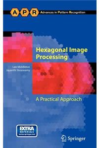 Hexagonal Image Processing: A Practical Approach