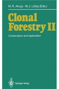 Clonal Forestry II: Conservation and Application