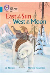 Collins Big Cat - East of the Sun, West of the Moon: Topaz/Band 13