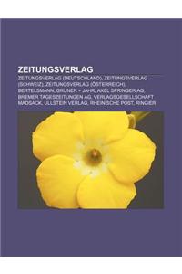 Zeitungsverlag: Zeitungsverlag (Deutschland), Zeitungsverlag (Schweiz), Zeitungsverlag (Osterreich), Bertelsmann, Gruner ] Jahr