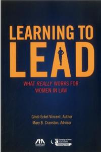 Learning to Lead: What Really Works for Women in Law