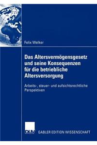 Altersvermogensgesetz und Seine Konsequenzen fur die Betriebliche Altersversorgung
