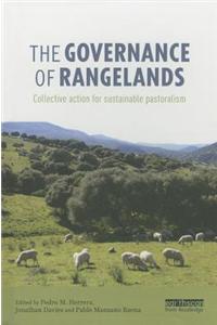 The Governance of Rangelands: Collective Action for Sustainable Pastoralism