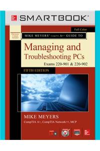 Mike Meyers' Comptia A+ Guide to Managing and Troubleshooting PCs (Exams 220-901 and 902)