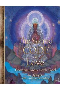 Sacred Code of Love- Communion with God