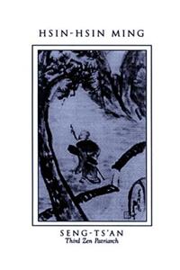 Hsin-Hsin Ming: Verses on the Faith-Mind