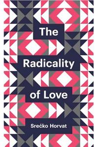 The Radicality of Love