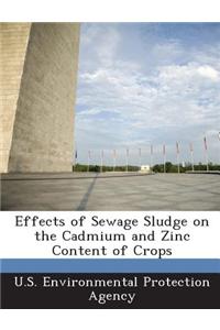 Effects of Sewage Sludge on the Cadmium and Zinc Content of Crops