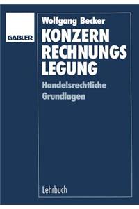Konzernrechnungslegung: Handelsrechtliche Grundlagen