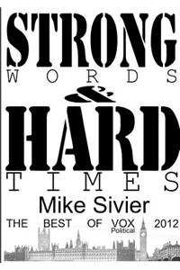 Vox Political: Strong Words and Hard Times