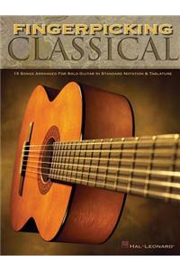 Fingerpicking Classical: 15 Songs Arranged for Solo Guitar in Standard Notation & Tab