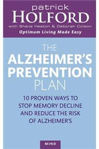 The Alzheimer's Prevention Plan: 10 Proven Ways to Stop Memory Decline and Reduce the Risk of Alzheimer's