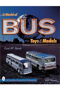 World of Bus Toys and Models