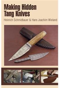 Making Hidden Tang Knives