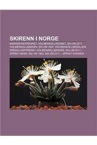 Skirenn I Norge: Birkebeinerrennet, Holmenkollrennet, Ski-VM 2011, Holmenkollbakken, Ski-VM 1997, Holmenkollmedaljen