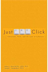 Just One Click: Christians, Pornography, and the Lure of Cybersex