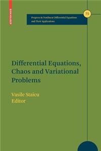 Differential Equations, Chaos and Variational Problems
