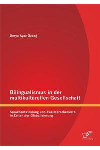 Bilingualismus in Der Multikulturellen Gesellschaft