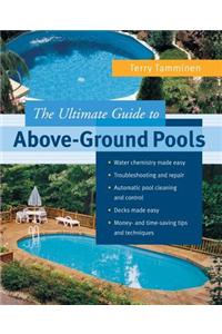 The Ultimate Guide to Above-Ground Pools