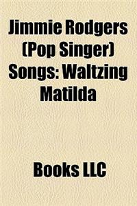 Jimmie Rodgers (Pop Singer) Songs