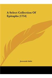 A Select Collection of Epitaphs (1754)