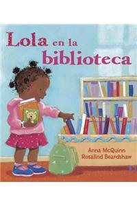 Lola en la Biblioteca = Lola En La Biblioteca