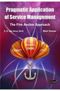 Pragmatic Application of Service Management: The Five Anchor Approach