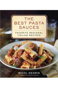 The Best Pasta Sauces: Favorite Regional Italian Recipes