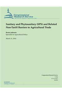 Sanitary and Phytosanitary (Sps) and Related Non-Tariff Barriers to Agricultural Trade