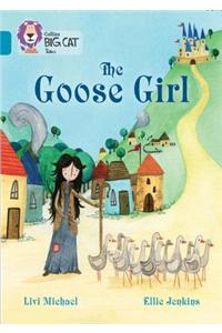 Collins Big Cat - The Goose Girl: Topaz/Band 13
