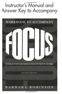 Focus Instructor's Manual with Answer Key: Interactive Grammar for Students of ESL