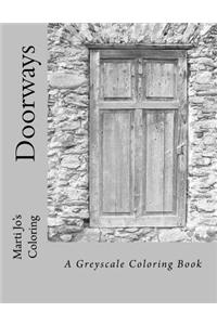 Doorways: A Greyscale Coloring Book