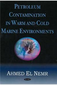 Petroleum Contamination in Warm and Cold Marine Environments