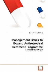 Management Issues to Expand Antiretroviral Treatment Programme