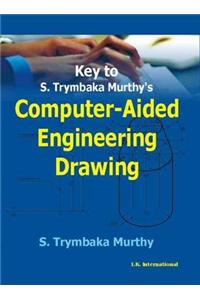 Key to S. Trymbaka Murthy's Computer-aided Engineering Drawing